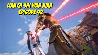 LIAN QI SHI WAN NIAN EP 42|100.000 Years of Refining Qi episode42