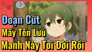 [Senpai Đáng Ghét Của Tôi] Đoạn Cut | Mấy Tên Lưu Manh Này Toi Đời Rồi