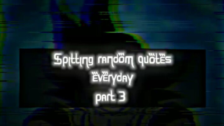 Spitting random quotes|kata-kata philosopy anjay