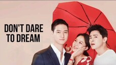 Ep.1 tagalog dub(don't dare to dream)