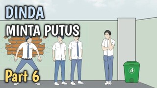 DINDA MINTA PUTUS PART 6 - Animasi sekolah