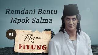 Ramdani Bantu Mpok Salma | Titisan Si Pitung Part 1