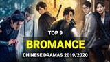 My Top 9 Bromance Chinese Dramas