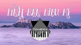 Tình Bạn Diệu Kỳ (ToneRx Remix) - AMEE x RICKY STAR x LĂNG LD