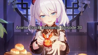 Animecrack Indonesia Eps. 30 - Semakin mesra semakin anu