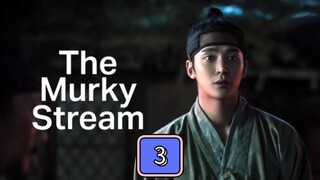 The Murky Stream : Episode 3