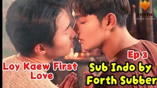 Loy Kaew First Love Ep 3