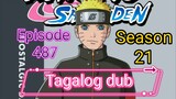 Episode 487 @ Season 21 @ Naruto shippuden @ Tagalog dub