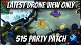 LATEST DRONE VIEW ONLY 515 PARTY PATCH | Mobile Legends: Bang Bang