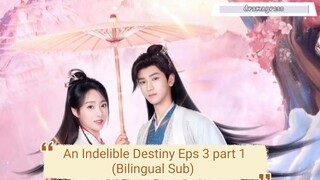 An Indelible Destiny Eps 3 Bilingual Subs