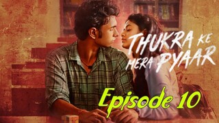 Thukra Ke Mera Pyaar S01 E10