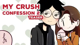 MY CRUSH CONFESSION 2 TEASER | PINOY ANIMATION