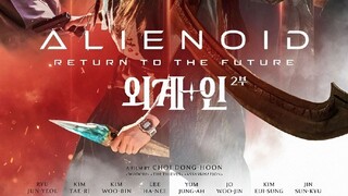 Alienoid 2 Return To The Future Korean Movie In Hindi