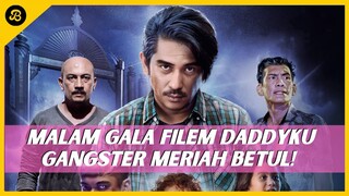 SEKITAR MALAM GALA FILEM DADDYKU GANGSTER