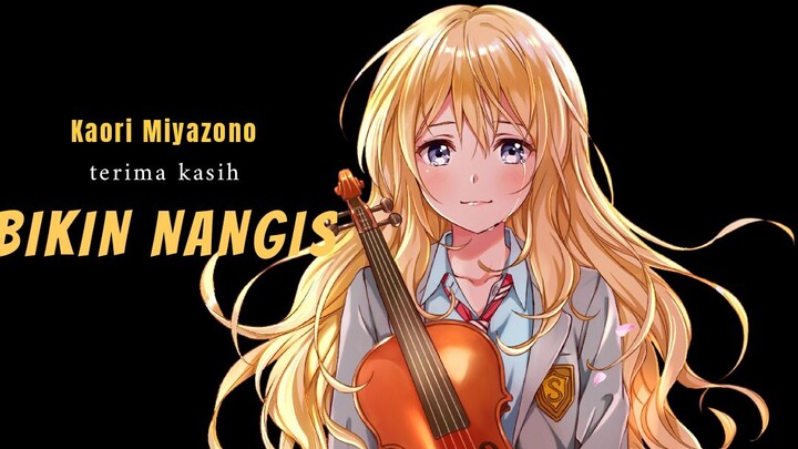 Kata-Kata Sedih MIYAZONO KAORI Shigatsu wa Kimi no Uso 四月は君の嘘 (Your Lie in April)