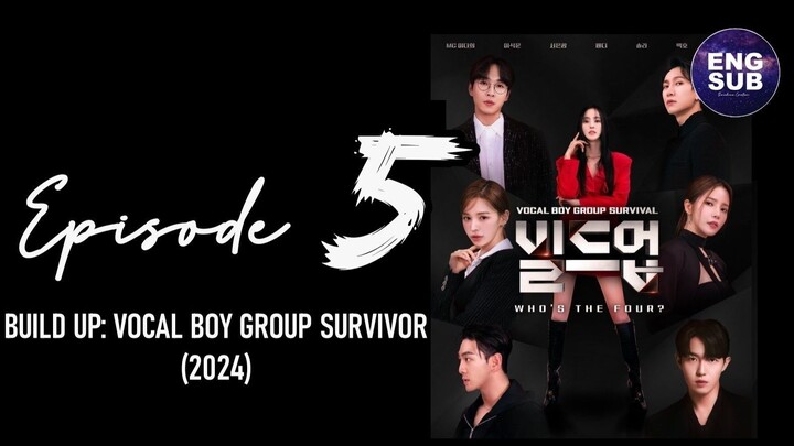 🇰🇷 KR SHOW | Build Up: Vocal Boy Group Survivor (2024) Episode 5 ENG SUB (720p)