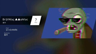 【Phi × PvZ二创/虽华】僵王！决斗吧，老朋友！再陪我一次… Brainiac Maniac  PvZ Lv.？