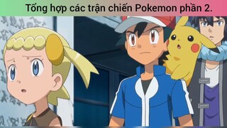 Tổng hợp các trận chiến Pokemon phần 2