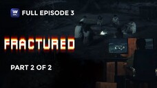 Fractured _ Episode 3 _ Part 2 of 2
