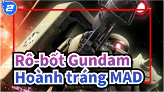 Rô-bốt Gundam
Hoành tráng MAD_2