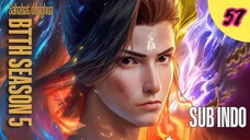 Btth Season 5 Episode 57 | 1080p Sub Indo