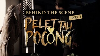 Pelet Tali Pocong - Behind The Scene Part 2