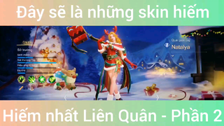 Đây sẽ là những skin hiếm nhất LQ #2
