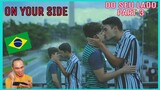 On Your Side - Part 03 - ENG SUB BL : Boys Love | Reaction @meu sobrenome é vida
