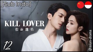 Kill Lover (2025) – Eps. 12 [Sub Indo]
