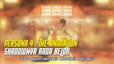 [FANDUB] Persona 4 : The Animation - Shadownya Rada Belok