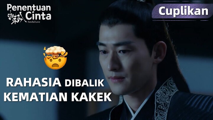 Fateful Love | Cuplikan EP37 Beiyue Menyelidiki Penyebab Kematian Kakek | WeTV【INDO SUB】