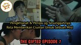 Alur Cerita Film THE GIFTED Episode 7