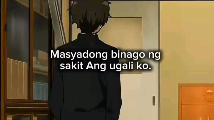 masyadong Binago Ng sakit ang ugali ko):