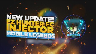 NEW UPDATE | EZ HUNTER FC INJECTOR | MOBILE LEGENDS