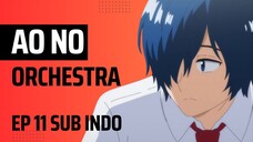 Ao no Orchestra EP 11 Sub Indo