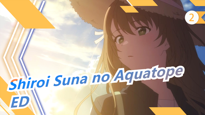 [AMV Shiroi Suna no Aquatope] [Anime Baru Bulan Juli] ED (Versi Lengkap)_2