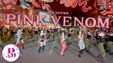 [KPOP IN PUBLIC - PHỐ ĐI BỘ] BLACKPINK(블랙핑크) - ‘Pink Venom’ 커버댄스 Dance Cover By B-Wild From Vietnam