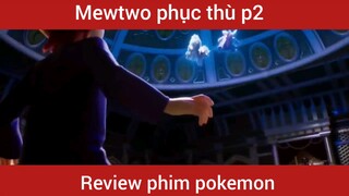 Mewtwo phục thù phần 2