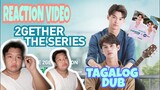 Reaction Video | 2gether the series (Filipino Dub)