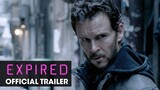 Expired (2022 Movie) Official Trailer - Ryan Kwanten, Hugo Weaving