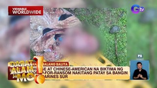 Bangkay ng mga biktima ng kidnap-for-ransom, natagpuan sa Camarines Sur | Dapat Alam Mo!