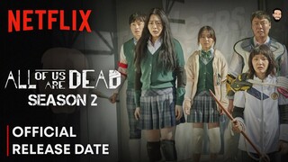 All Of Us Are Dead Season 2 Release Date | All Of Us Are Dead Season 2 Trailer | Netflix