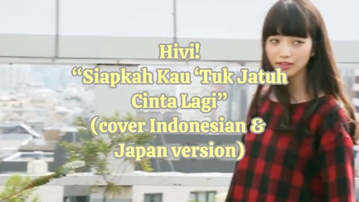 [VERSI JEPANG & INDO] Siapkah Kau ‘Tuk Jatuh Cinta Lagi (cover by Nay)