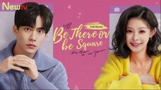 🇨🇳[Full Version]Be There or Be Square