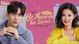 🇨🇳[Full Version]Be There or Be Square
