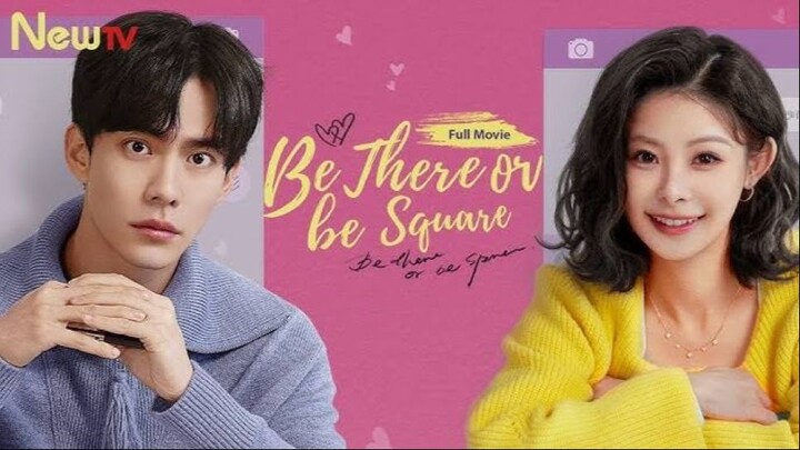 🇨🇳[Full Version]Be There or Be Square