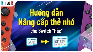 Hướng dẫn nâng cấp thẻ nhớ trên Switch hắc