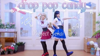 【プロセカ】 drop pop candy 【搬运/cos翻跳】