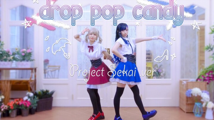 【プロセカ】 drop pop candy 【搬运/cos翻跳】