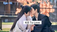 Kill To Love Eps - 01 [Sub Indo]